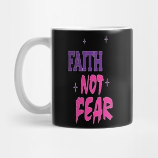 Girl Faith Not Fear Mug